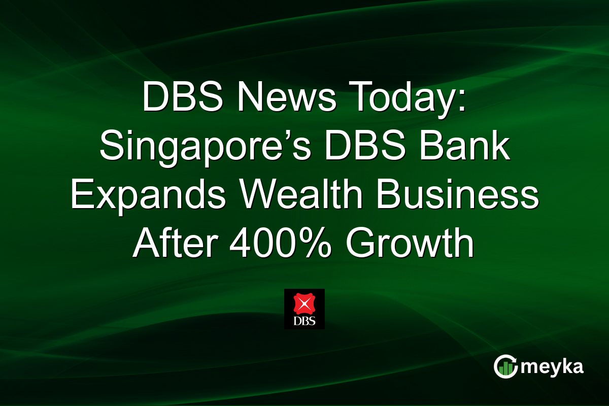 DBS News Today: Singapore’s DBS Bank Expands Wealth Business After 400% Growth