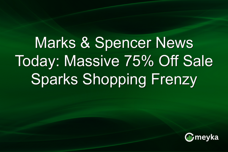 Marks & Spencer News Today: Massive 75% Off Sale Sparks Shopping Frenzy