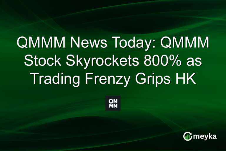 QMMM News Today: QMMM Stock Skyrockets 800% as Trading Frenzy Grips HK