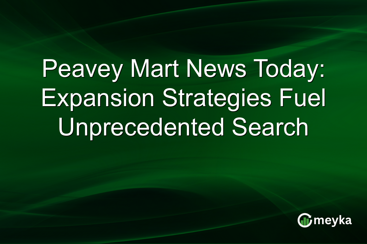 Peavey Mart News Today: Expansion Strategies Fuel Unprecedented Search