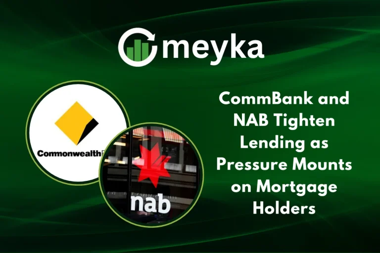 CommBank and NAB Tighten Lending as Pressure Mounts on Mortgage Holders