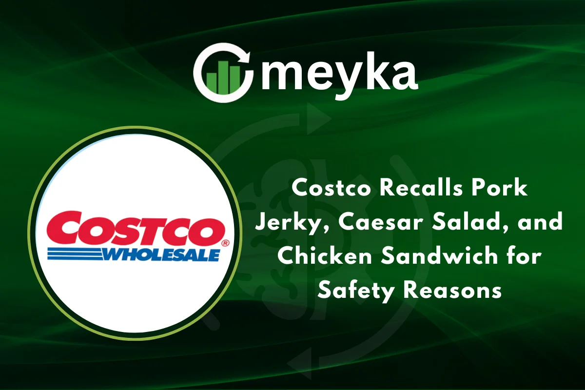 Costco Recalls Pork Jerky, Caesar Salad, and Chicken Sandwich for Safety Reasons