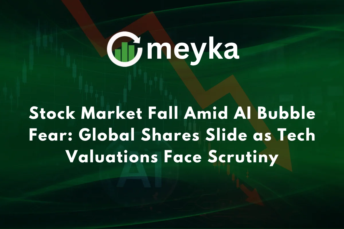 Stock Market Fall Amid AI Bubble Fear: Global Shares Slide as Tech Valuations Face Scrutiny