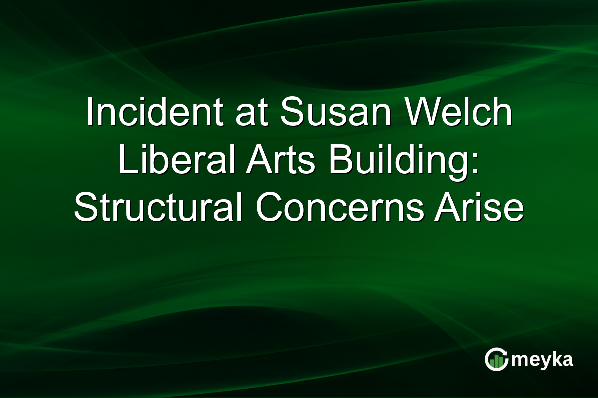 Incident at Susan Welch Liberal Arts Building: Structural Concerns Arise