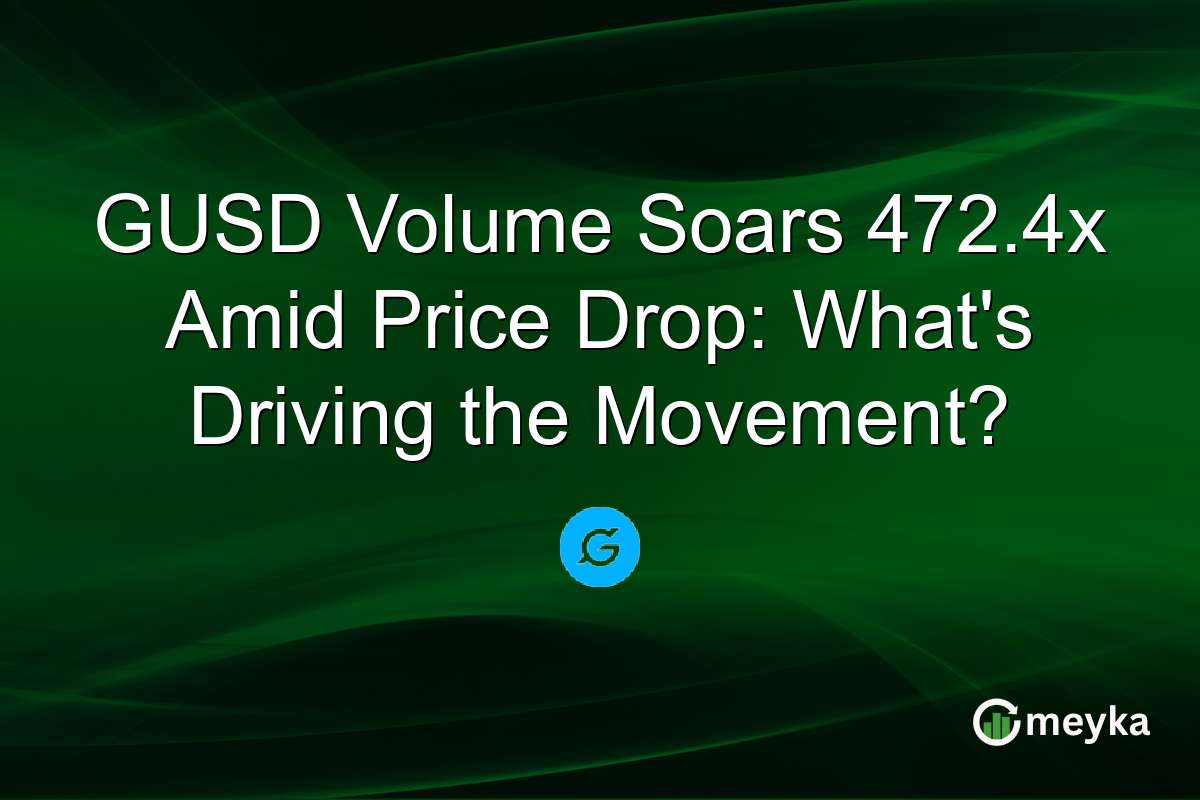 GUSD Volume Soars 472.4x Amid Price Drop: What's Driving the Movement?