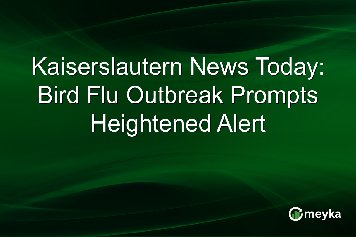 Kaiserslautern News Today: Bird Flu Outbreak Prompts Heightened Alert