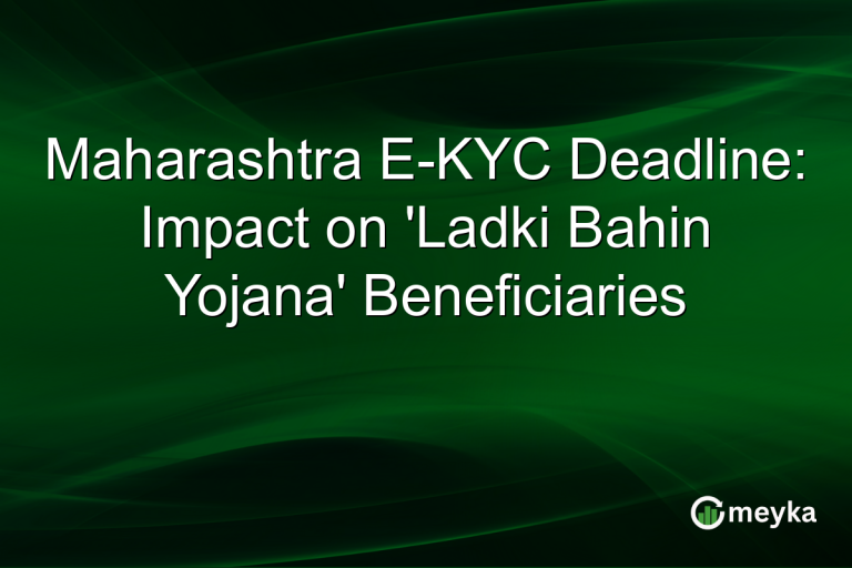 Maharashtra E-KYC Deadline: Impact on 'Ladki Bahin Yojana' Beneficiaries