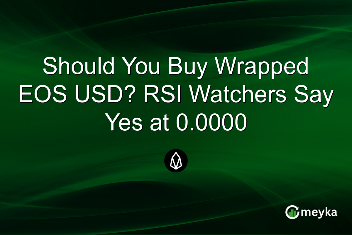 Should You Buy Wrapped EOS USD? RSI Watchers Say Yes at 0.0000