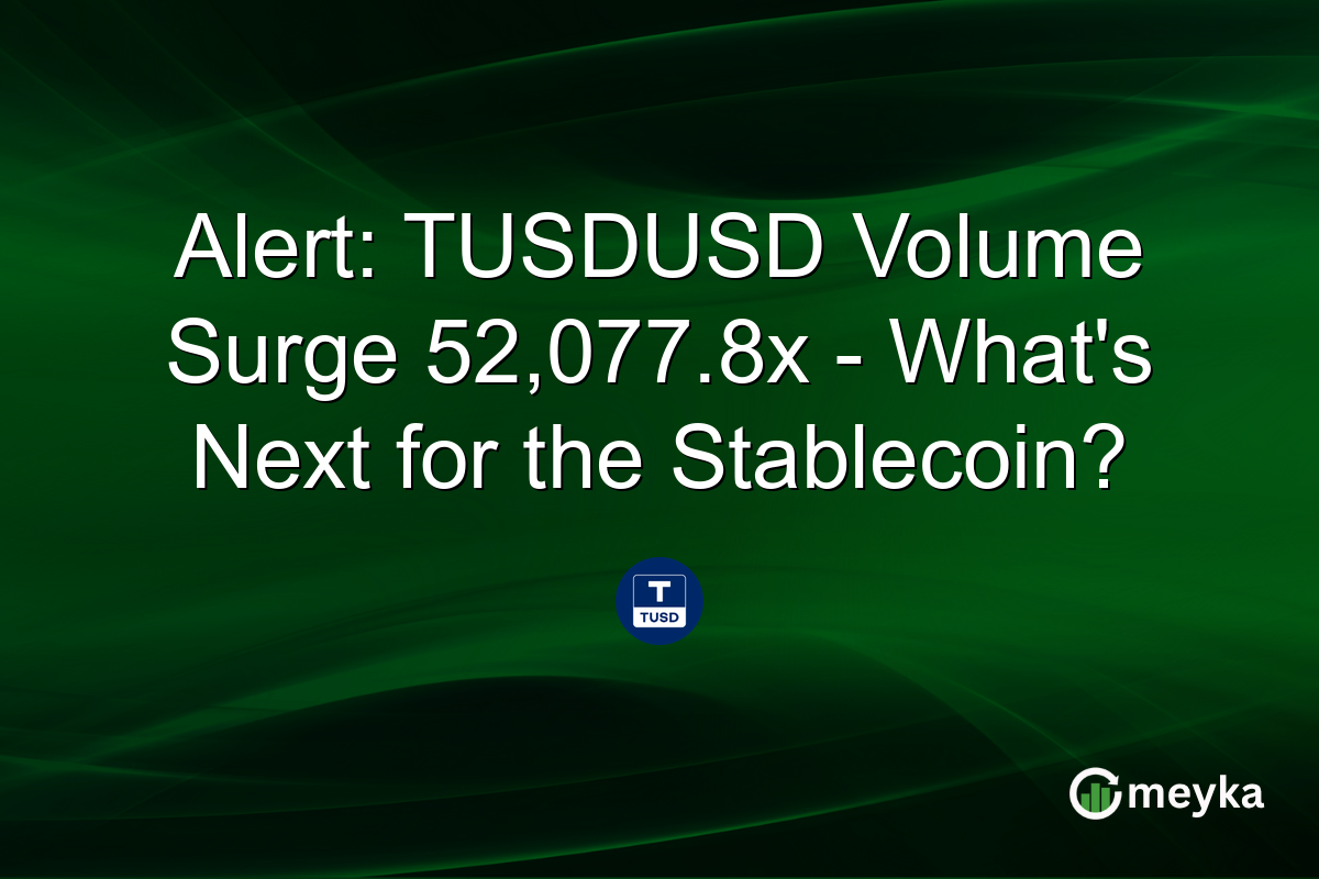 Alert: TUSDUSD Volume Surge 52,077.8x - What's Next for the Stablecoin?