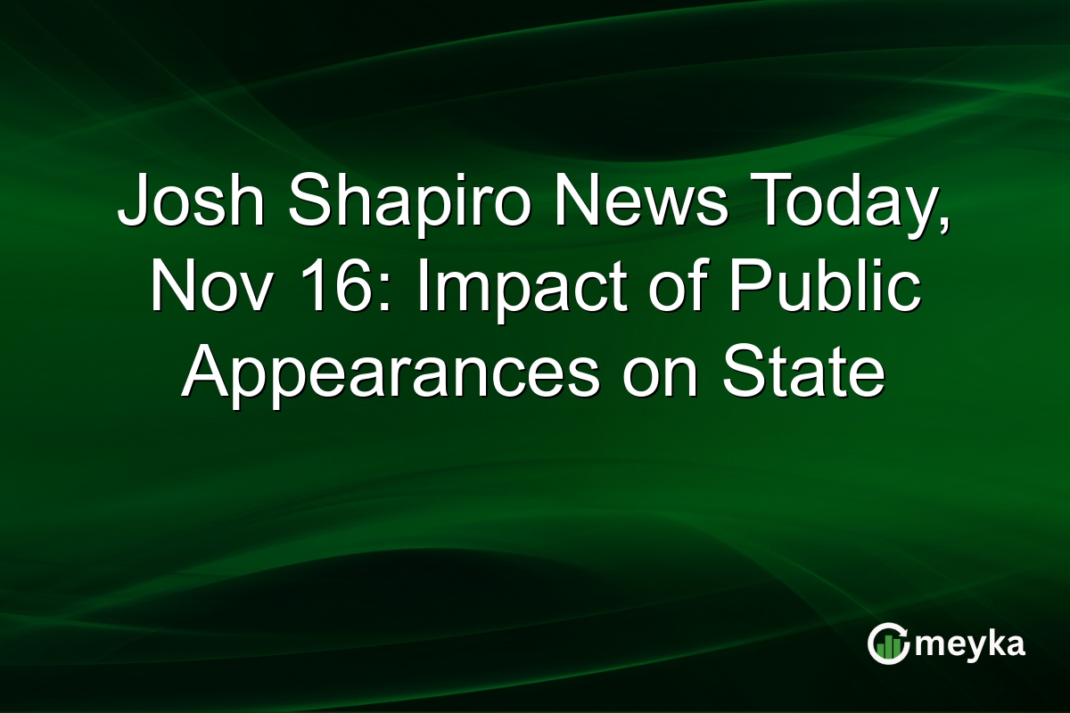 Josh Shapiro News Today, Nov 16: Impact of Public Appearances on State