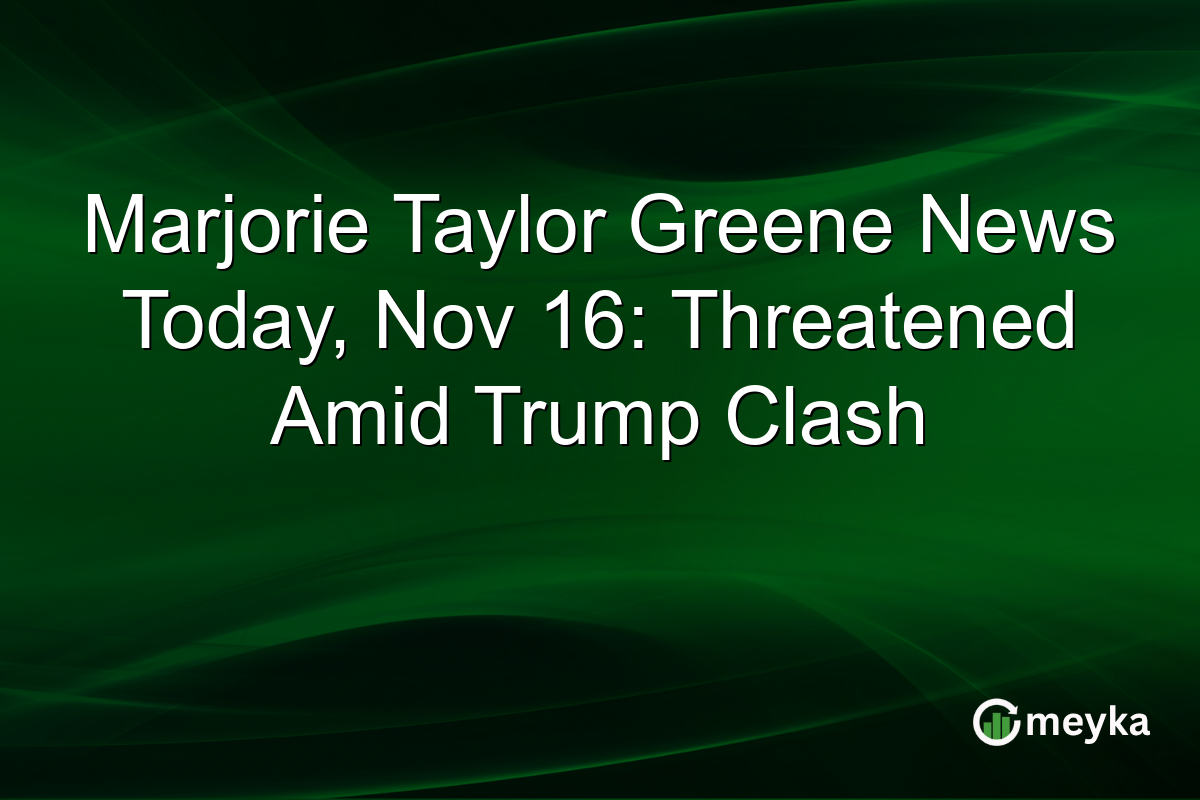 Marjorie Taylor Greene News Today, Nov 16: Threatened Amid Trump Clash