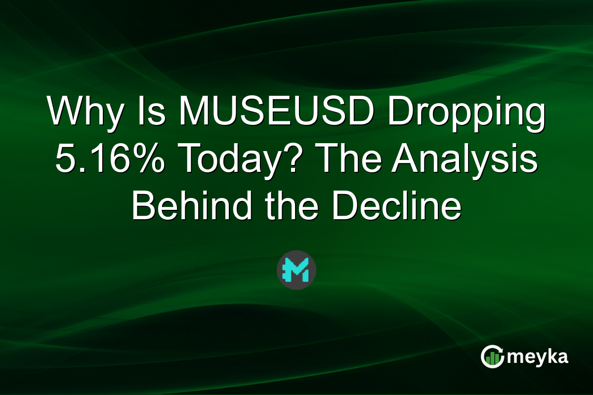 Why Is MUSEUSD Dropping 5.16% Today? The Analysis Behind the Decline