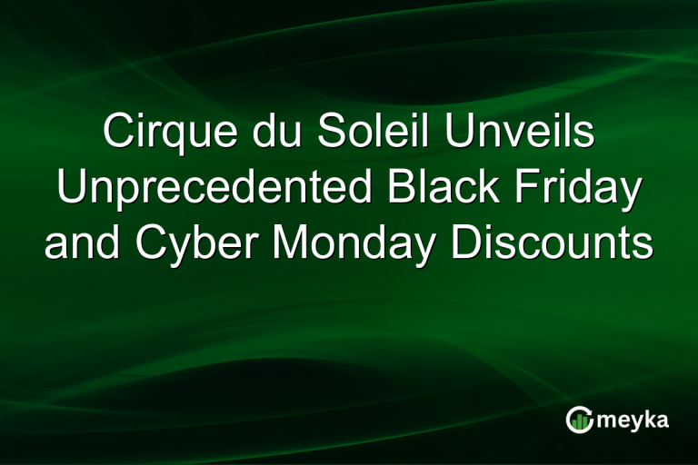 Cirque du Soleil Unveils Unprecedented Black Friday and Cyber Monday Discounts