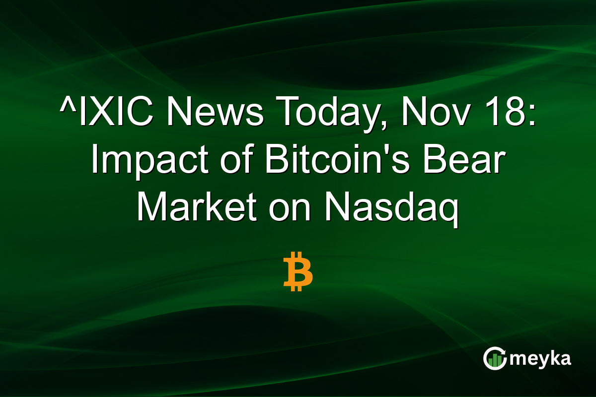 ^IXIC News Today, Nov 18: Impact of Bitcoin's Bear Market on Nasdaq