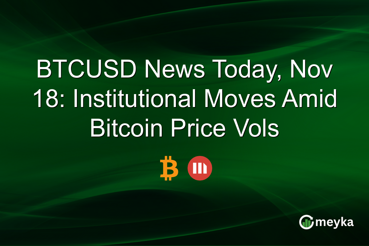 BTCUSD News Today, Nov 18: Institutional Moves Amid Bitcoin Price Vols