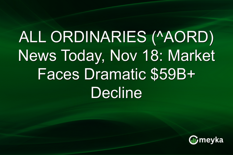 ALL ORDINARIES (^AORD) News Today, Nov 18: Market Faces Dramatic $59B+ Decline