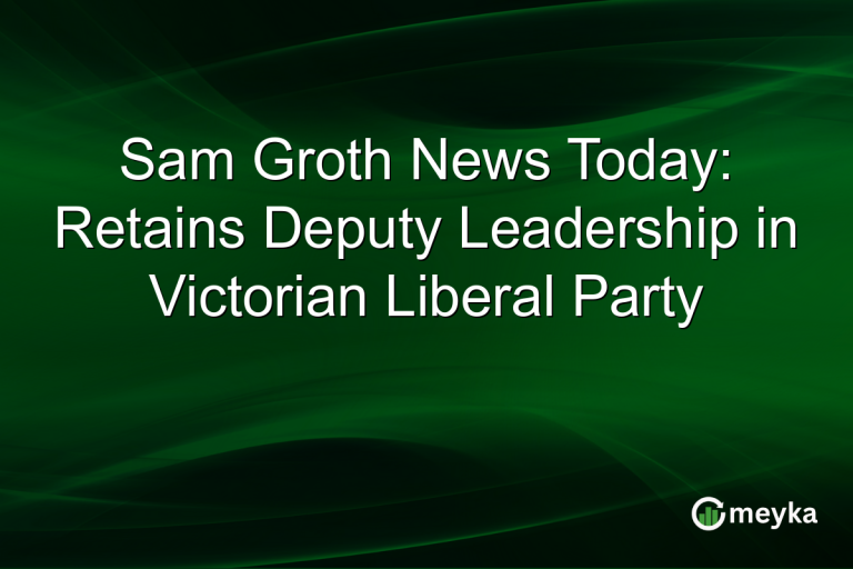 Sam Groth News Today: Retains Deputy Leadership in Victorian Liberal Party
