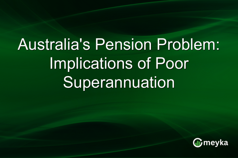 Australia's Pension Problem: Implications of Poor Superannuation