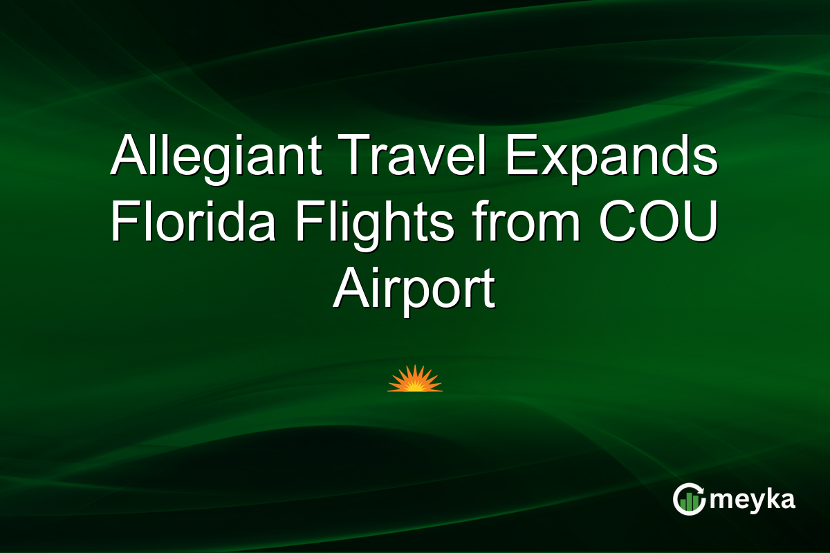 Allegiant Travel Expands Florida Flights from COU Airport