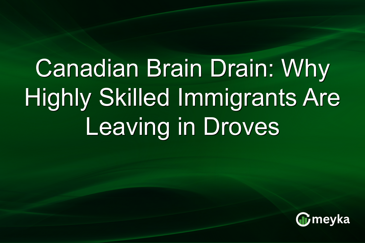 Canadian Brain Drain: Why Highly Skilled Immigrants Are Leaving in Droves