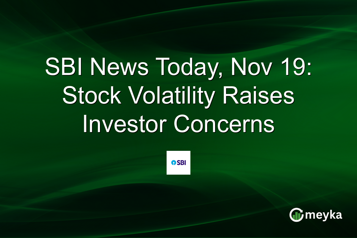 SBI News Today, Nov 19: Stock Volatility Raises Investor Concerns