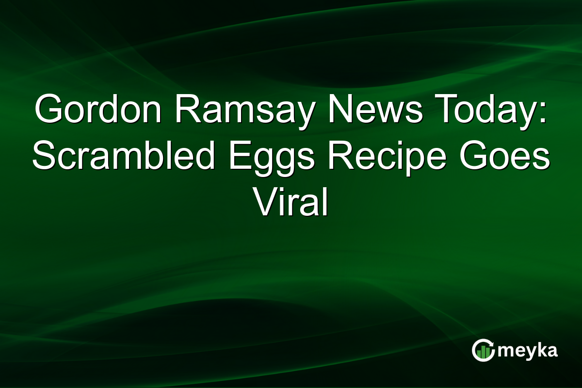 Gordon Ramsay News Today: Scrambled Eggs Recipe Goes Viral
