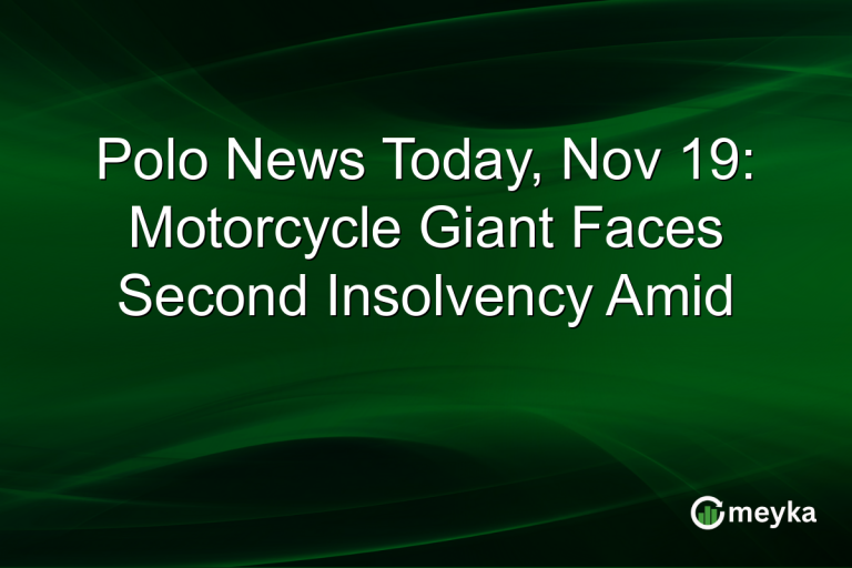 Polo News Today, Nov 19: Motorcycle Giant Faces Second Insolvency Amid