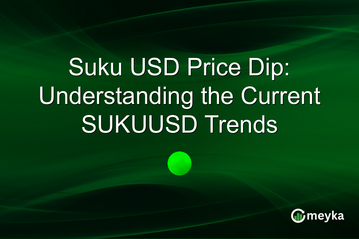 Suku USD Price Dip: Understanding the Current SUKUUSD Trends