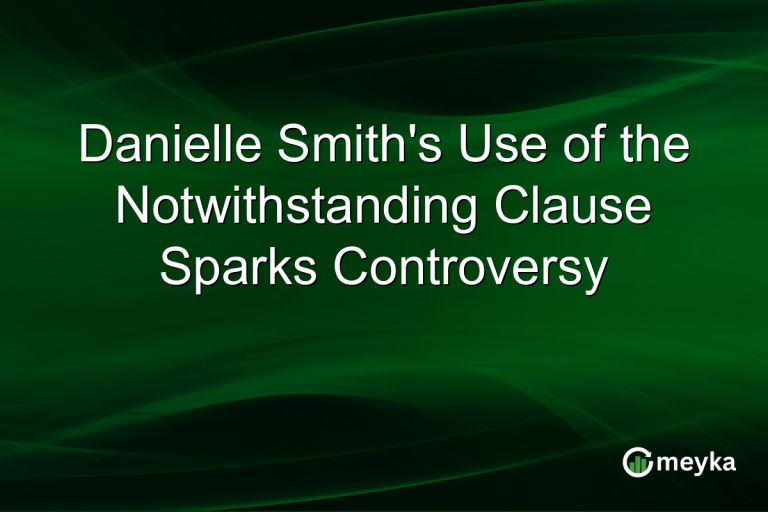 Danielle Smith's Use of the Notwithstanding Clause Sparks Controversy