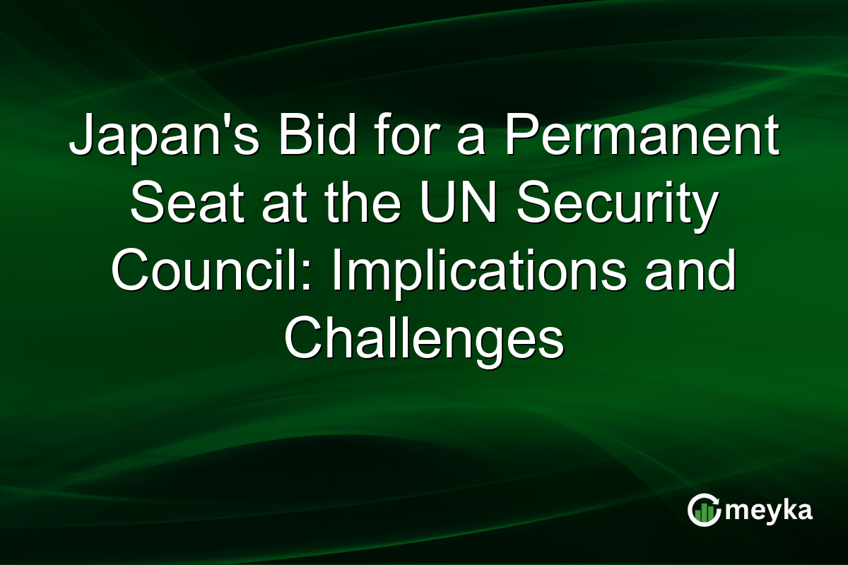 Japan's Bid for a Permanent Seat at the UN Security Council: Implications and Challenges