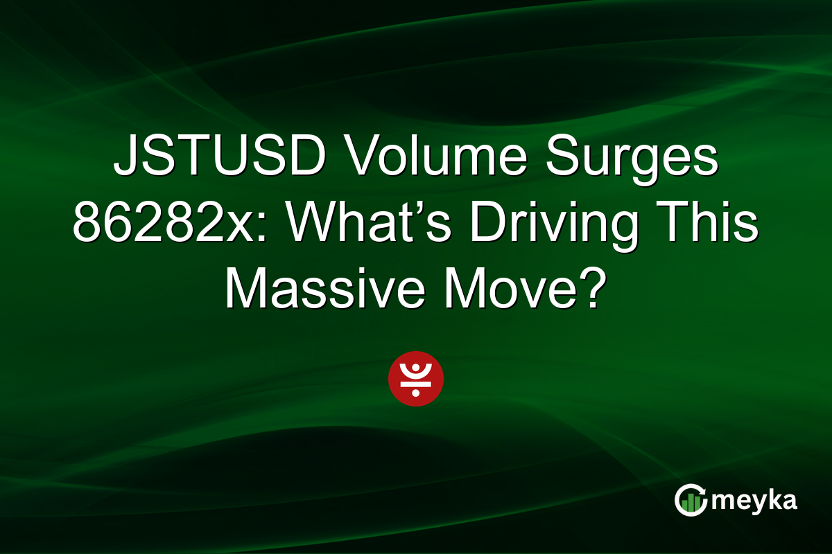 JSTUSD Volume Surges 86282x: What’s Driving This Massive Move?