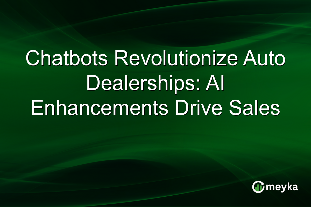 Chatbots Revolutionize Auto Dealerships: AI Enhancements Drive Sales
