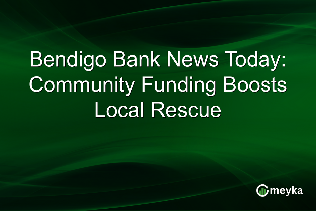 Bendigo Bank News Today: Community Funding Boosts Local Rescue
