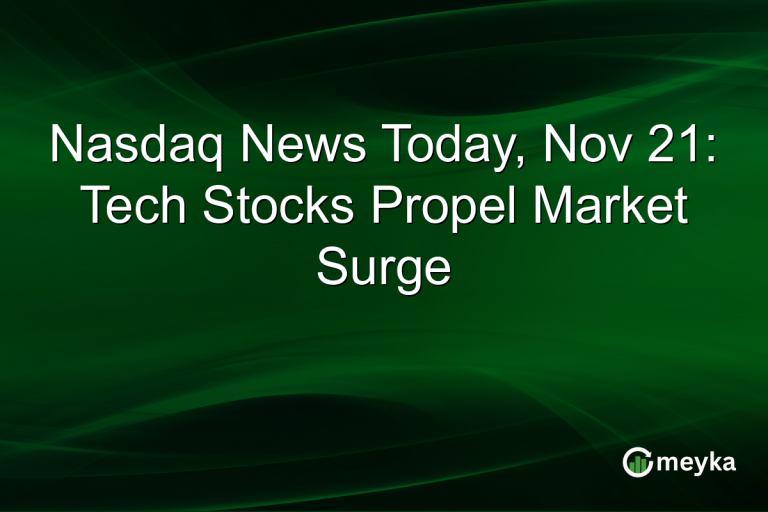 Nasdaq News Today, Nov 21: Tech Stocks Propel Market Surge