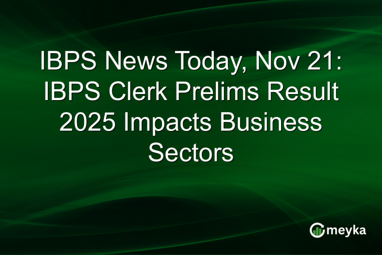 IBPS News Today, Nov 21: IBPS Clerk Prelims Result 2025 Impacts Business Sectors