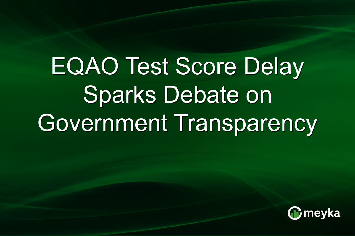 EQAO Test Score Delay Sparks Debate on Government Transparency