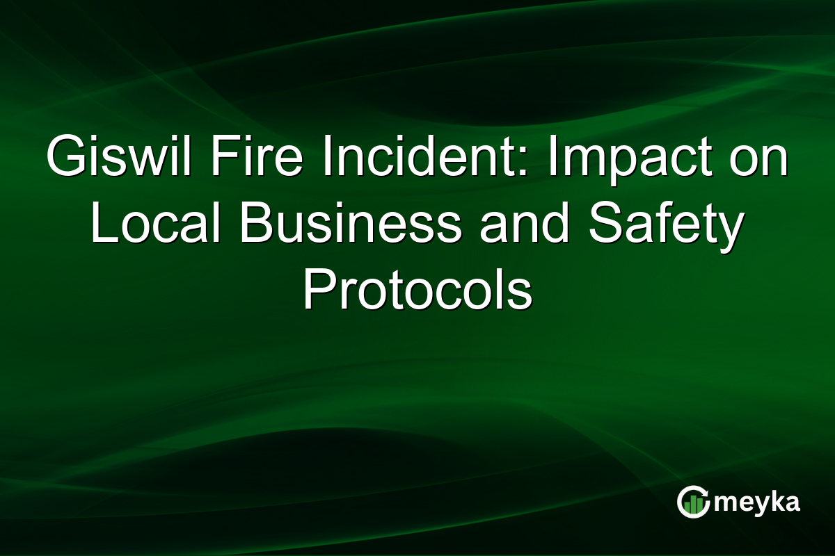 Giswil Fire Incident: Impact on Local Business and Safety Protocols