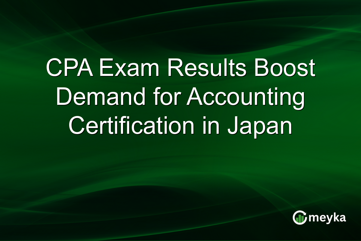 CPA Exam Results Boost Demand for Accounting Certification in Japan