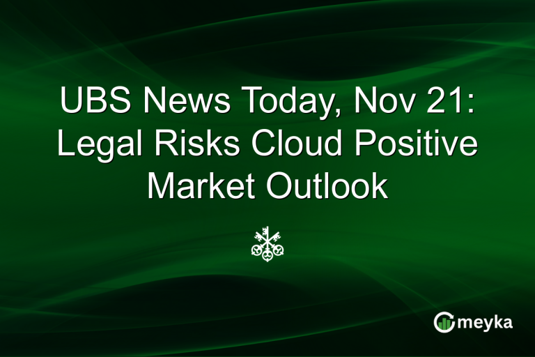 UBS News Today, Nov 21: Legal Risks Cloud Positive Market Outlook