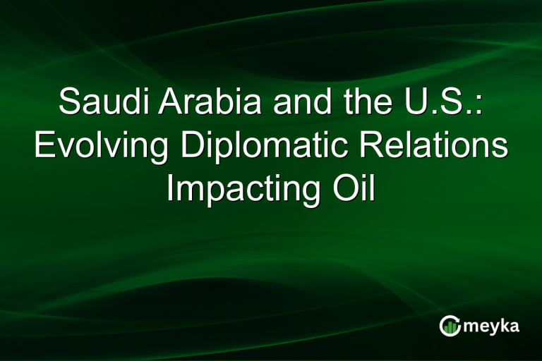 Saudi Arabia and the U.S.: Evolving Diplomatic Relations Impacting Oil