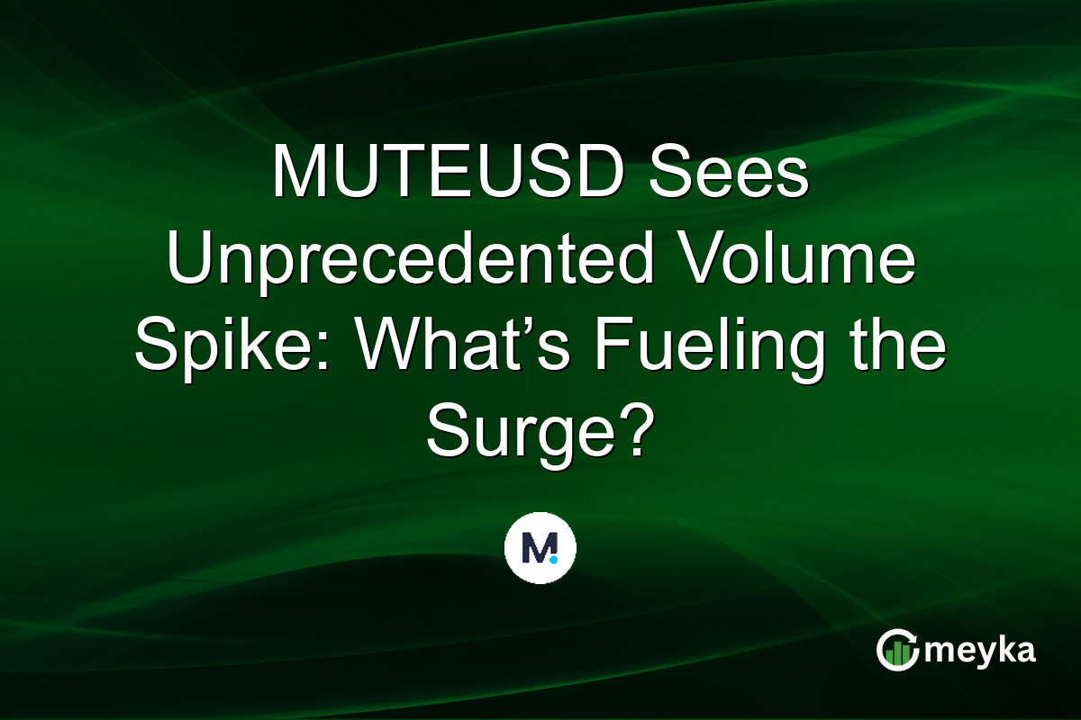 MUTEUSD Sees Unprecedented Volume Spike: What’s Fueling the Surge?