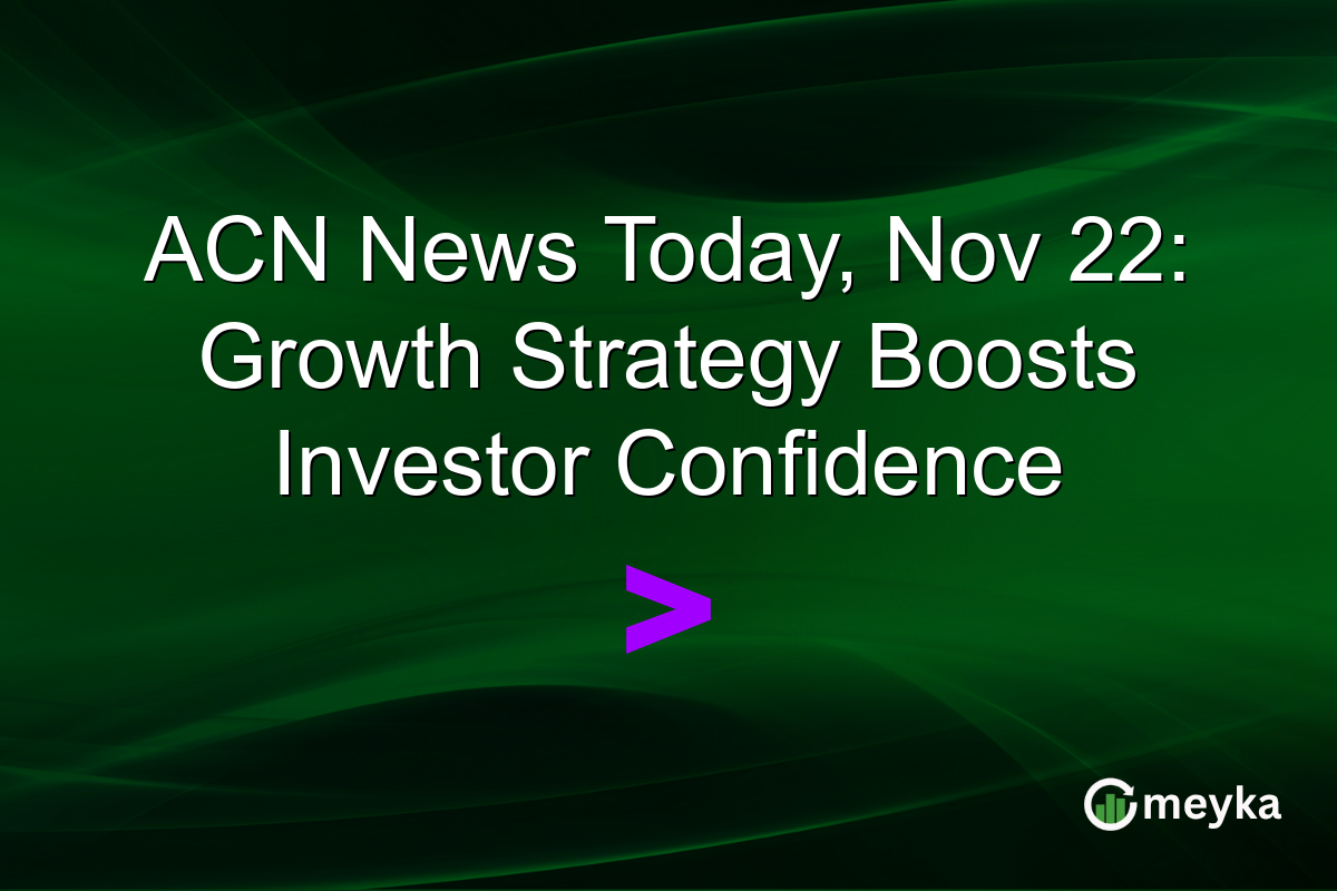ACN News Today, Nov 22: Growth Strategy Boosts Investor Confidence