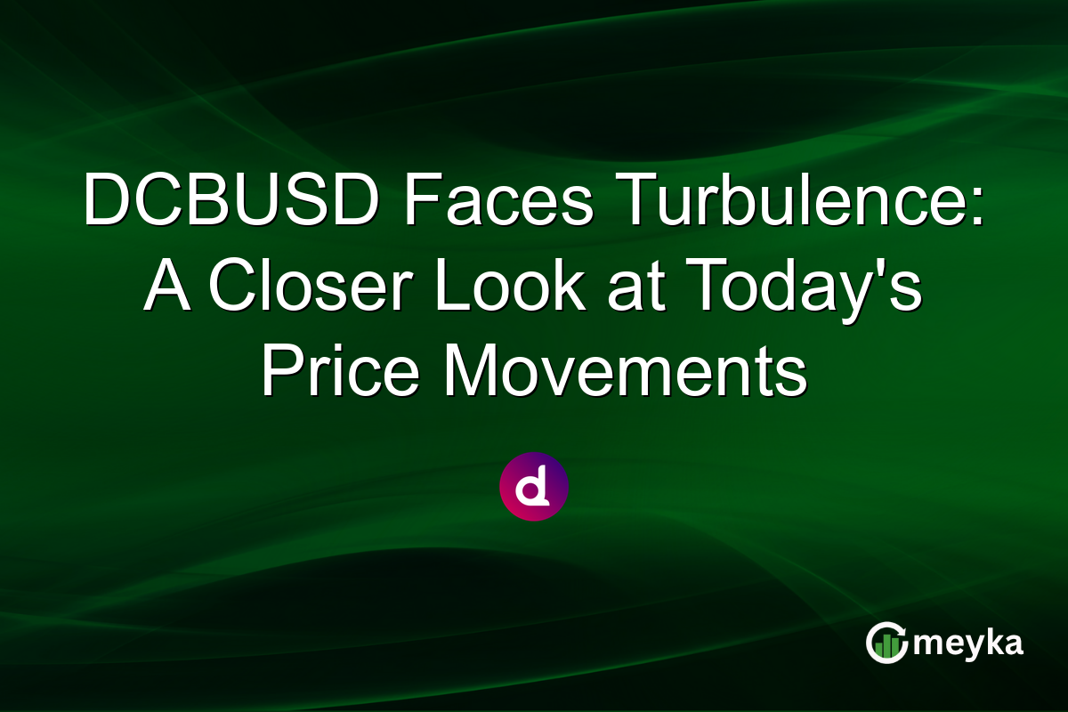 DCBUSD Faces Turbulence: A Closer Look at Today's Price Movements