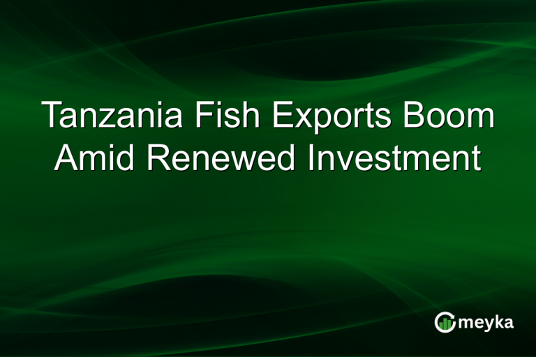 Tanzania Fish Exports Boom Amid Renewed Investment