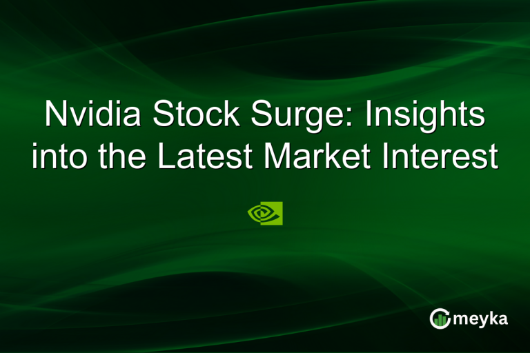 Nvidia Stock Surge: Insights into the Latest Market Interest