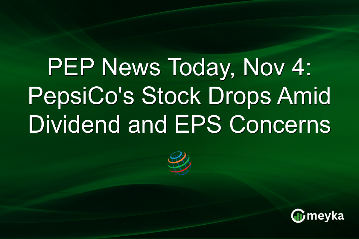 PEP News Today, Nov 4: PepsiCo's Stock Drops Amid Dividend and EPS Concerns