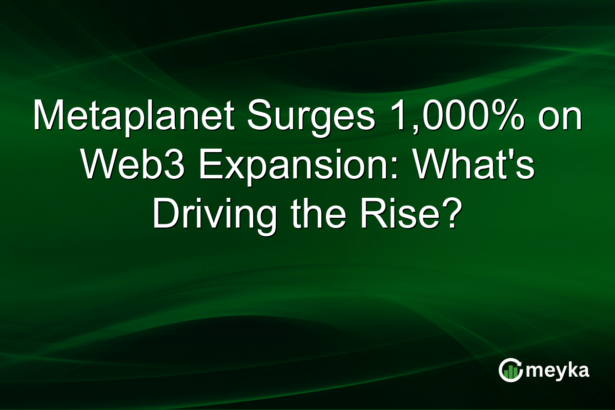 Metaplanet Surges 1,000% on Web3 Expansion: What's Driving the Rise?