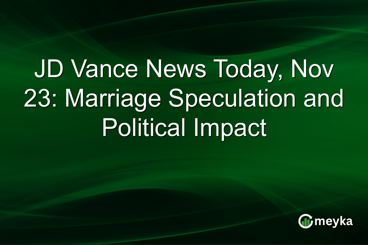JD Vance News Today, Nov 23: Marriage Speculation and Political Impact