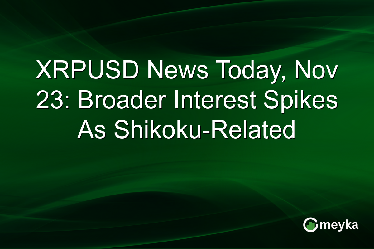 XRPUSD News Today, Nov 23: Broader Interest Spikes As Shikoku-Related
