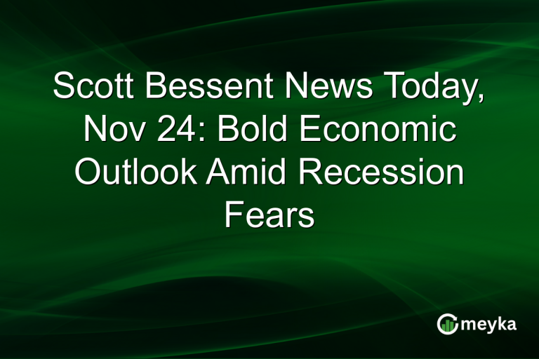 Scott Bessent News Today, Nov 24: Bold Economic Outlook Amid Recession Fears